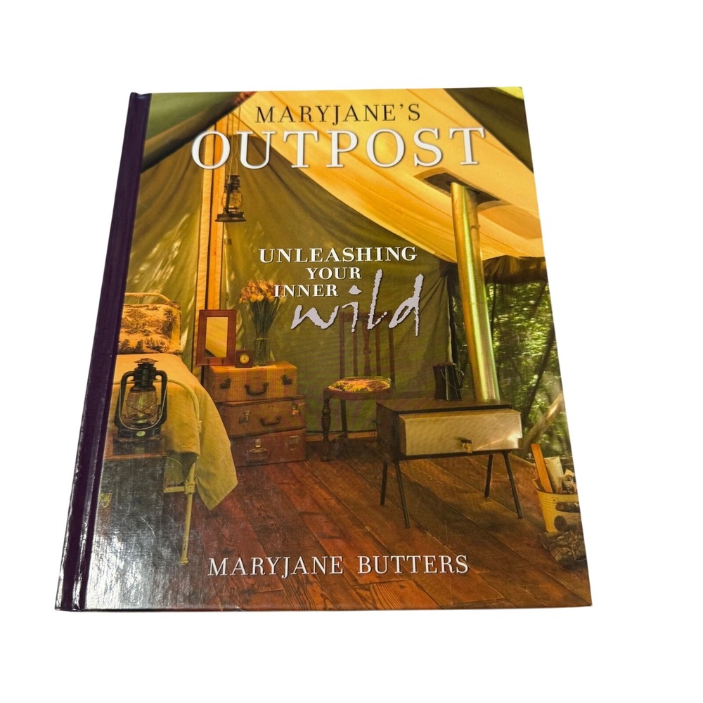 MaryJane's Outpost: Unleashing Your‎ Inner Wild First Edition Hardcover (2008)